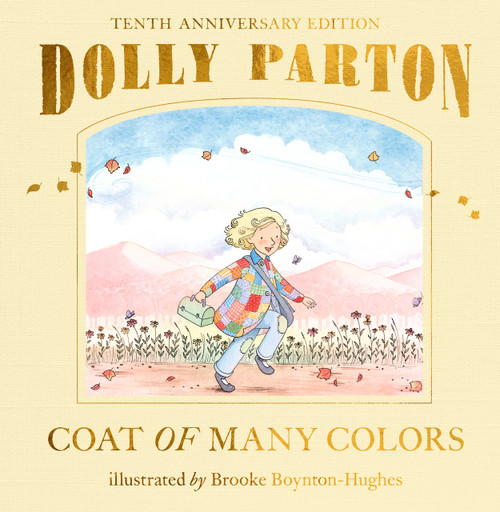 Coat of Many Colors: 10th Anniversary Edition by Dolly Parton, Brooke Boynton-Hughes, 9798217140640