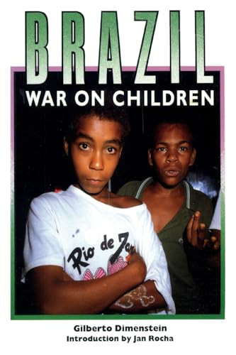Brazil: War on Children by Gilberto Dimenstein, Jan Rocha, Chris Whitehouse, 9780906156629