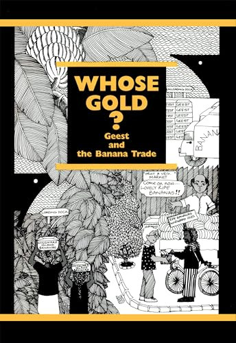 Whose Gold? (Geest and The Banana Trade) by Anne Simpson, Chris Lee, 9780906156285