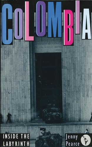 Colombia (Inside the Labyrinth) by Jenny Pearce, 9780906156445