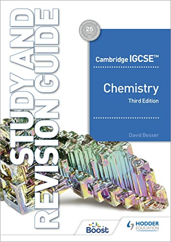 Cambridge IGCSE™ Chemistry Study and Revision Guide Third Edition (Hodder Education Group) by David Besser, 9781398361362