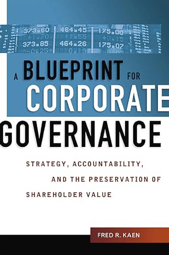 A Blueprint for Corporate Governance (Strategy, Accountability, and the Preservation of Shareholder Value) - 9781400245994 by Fred Kaen