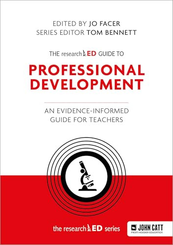 The researchED Guide to Professional Development: An evidence-informed guide for teachers by Jo Facer, 9781036006433