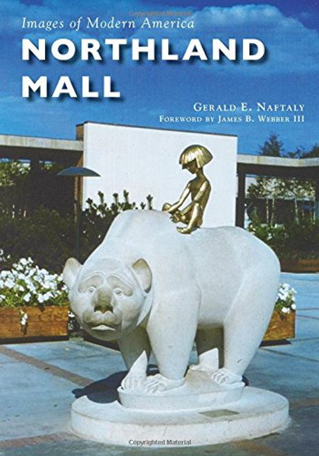Northland Mall by Gerald E. Naftaly, 9781467116718