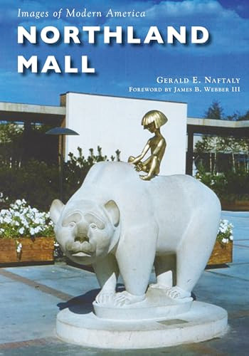 Northland Mall by Gerald E. Naftaly, 9781467116718