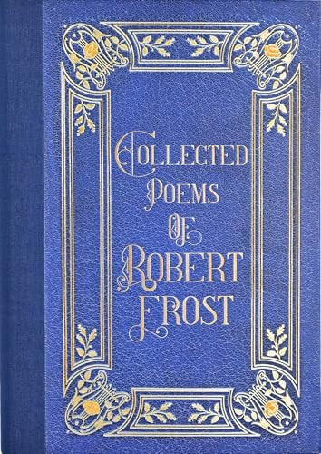 Poems of Robert Frost (Masterpiece Library Edition) by Robert Frost, Peter Pauper Press, Inc., 9781441347220
