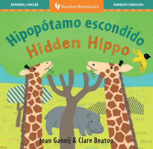 Hipopótoma escondido / Hidden Hippo (Bilingual Edition) by Joan  Gannij, Clare Beaton, 9798888599662