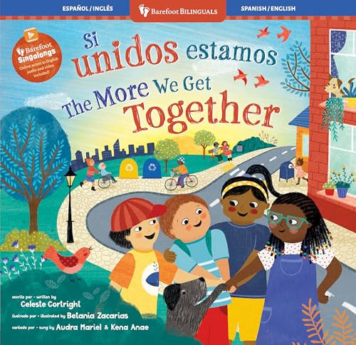 Si unidos estamos / The More We Get Together (Bilingual Edition) by Celeste Cortright, Betania Zacarias, 9798888599754