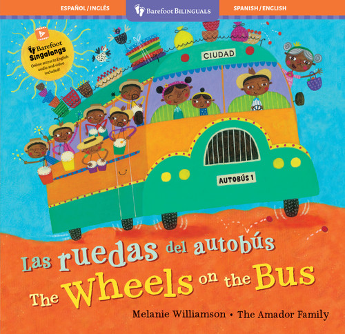 Las ruedas del autobús / The Wheels on the Bus (Bilingual Edition) by Stella Blackstone, Melanie Williamson, 9798888599785