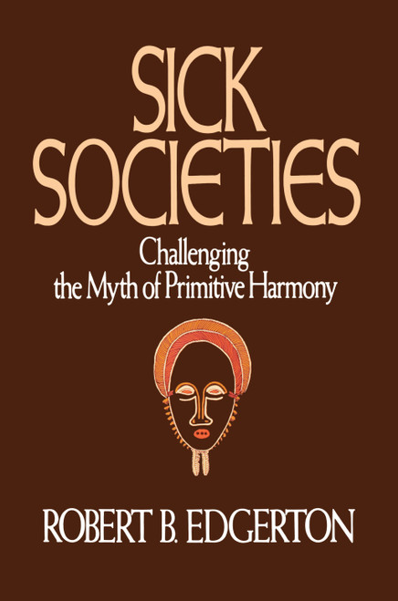 Sick Societies by Robert B. Edgerton, 9780029089255