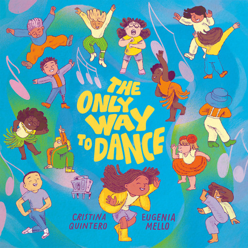The Only Way to Dance by Cristina Quintero, Eugenia Mello, 9780735271784