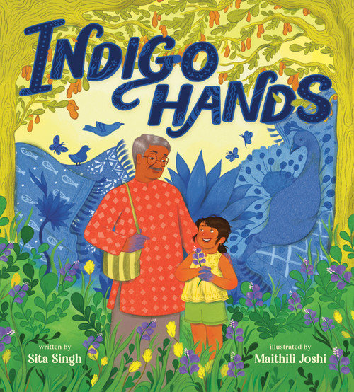 Indigo Hands by Sita Singh, Maithili Joshi, 9780593569757