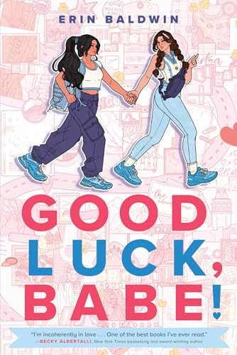 Good Luck, Babe! by Erin Baldwin, 9780593622735