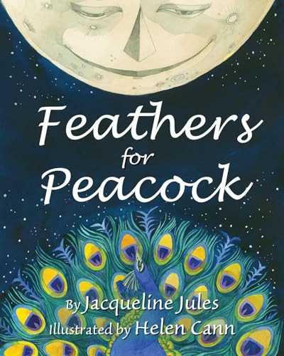 Feathers for Peacock by Jacqueline Jules, Helen Cann, 9781937786533