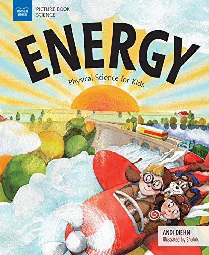 Energy (Physical Science for Kids) by Andi Diehn, Hui Li, 9781619306417