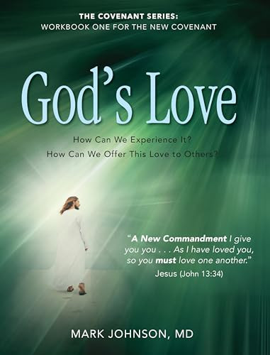 God's Love (WORKBOOK ONE FOR THE NEW COVENANT) by Mark Johnson, 9781968127121