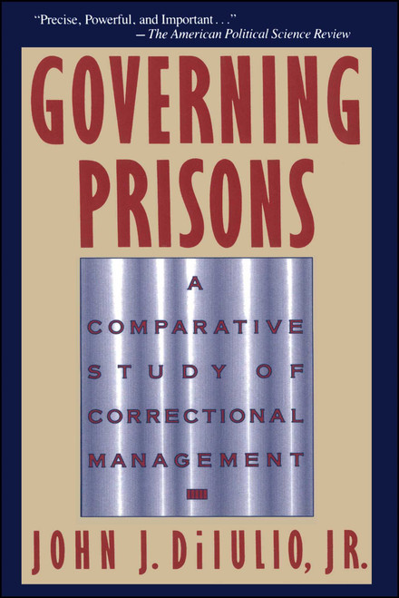 Governing Prisons by John J. DiIulio, 9780029078839