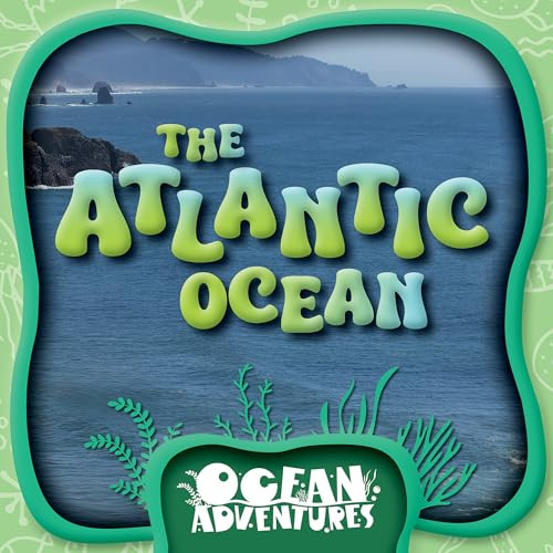The Atlantic Ocean by Rebecca Phillips-Bartlett, 9781534552012