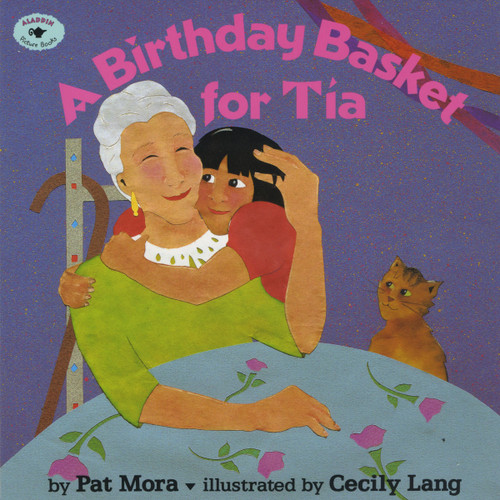 A Birthday Basket for Tia by Pat Mora, Cecily Lang, 9780689813283