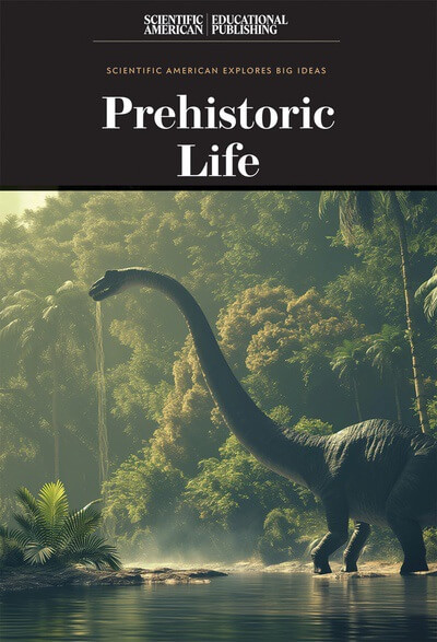 Prehistoric Life - 9781538314050 by Scientific American Editors, 9781538314050