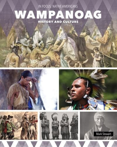 Wampanoag History and Culture by Mark Stewart, 9781502676641