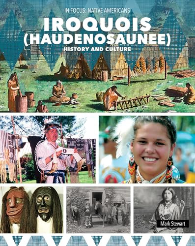 Iroquois (Haudenosaunee) History and Culture by Mark Stewart, 9781502676559