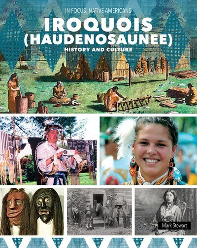 Iroquois (Haudenosaunee) History and Culture - 9781502676542 by Mark Stewart, 9781502676542
