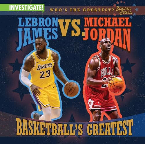 LeBron James vs. Michael Jordan: Basketball's Greatest - 9781978546950 by Kristen Rajczak Nelson