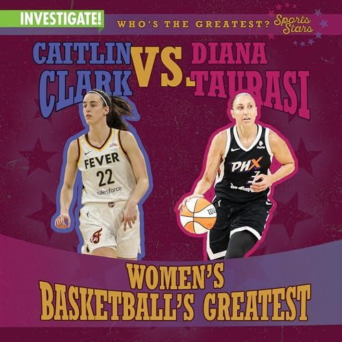 Caitlin Clark vs. Diana Taurasi: Women's Basketball's Greatest - 9781978546868 by Kristen Rajczak Nelson