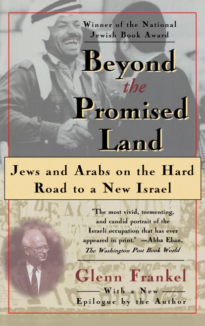 Beyond the Promised Land (Jews and Arabs on the Hard Road to a New Israel) by Glenn Frankel, 9780684823478