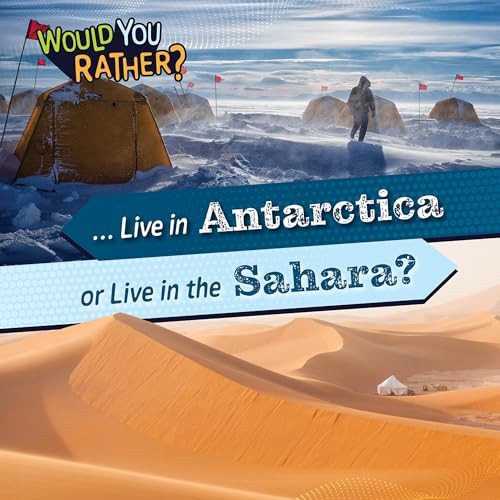 ... Live in Antarctica or Live in the Sahara? - 9781482475098 by Rosie Banks