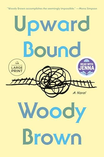 Upward Bound: A Read with Jenna Pick (A Novel) - 9798217348213 by Woody Brown