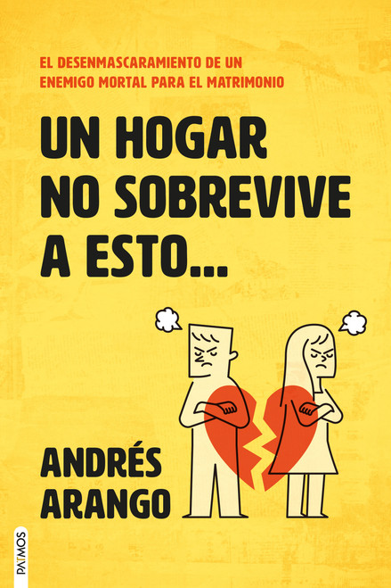 Un hogar no sobrevive a esto / A Home Does Not Survive This (Spanish Edition) by Andres Arango, 9781646914517