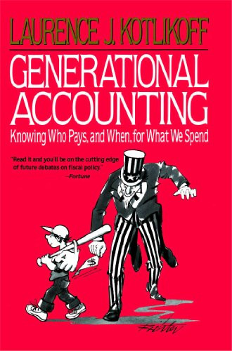 Generational Accounting (Knowing Who Pays, and When, for What We Spend) by Laurence J. Kotlikoff, 9780029175859