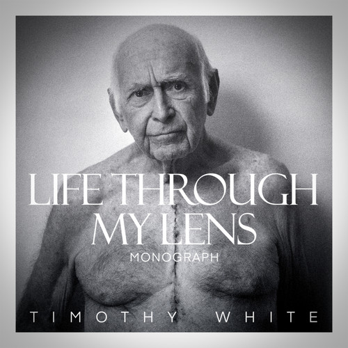 Life Through My Lens (Monograph) by Timothy White, 9781969905025