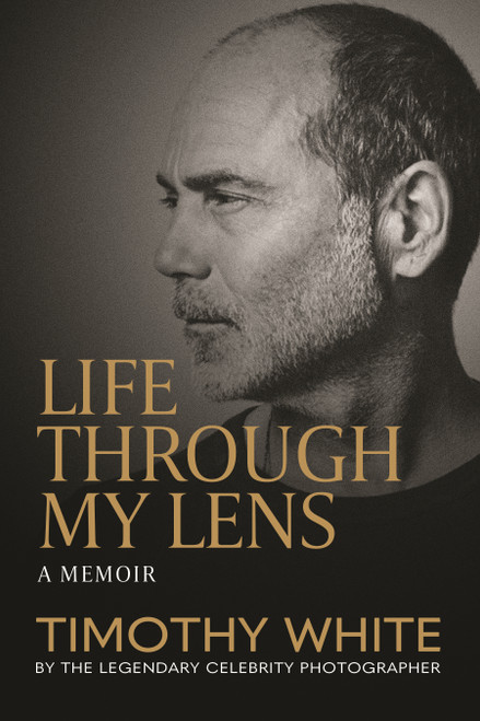 Life Through My Lens by Timothy White, 9781969905018