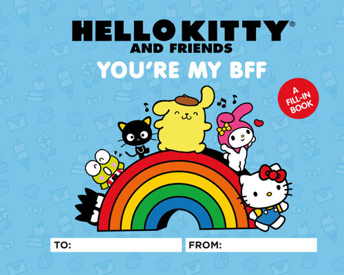 Hello Kitty and Friends: You're My BFF (A Fill-In Book) (Miniature Edition) by Kristen Tafoya Humphrey, Merrill Hagan, 9780762483310