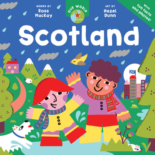 Our World: Scotland - 9798898591090 - 9798898591090 by Ross Collins MacKay, Hazel Dunn