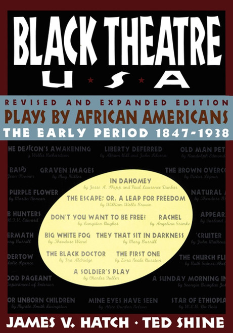Black Theatre USA Revised and Expanded Edition, Vo (Plays by African Americans From 1847 to Today) by Ted Shine, James V. Hatch, 9781451636505