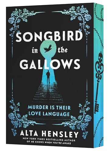 Songbird in the Gallows (A Novel) by Alta Hensley, 9780063480209