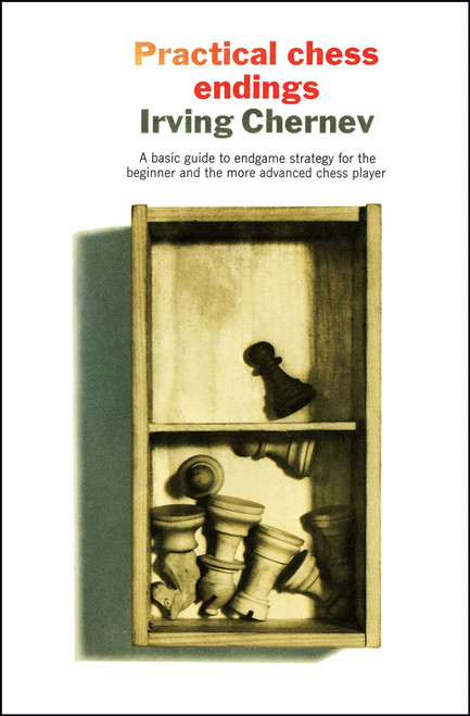Practical Chess Endings by Irving Chernev, Kenneth Harkness, 9781501117572