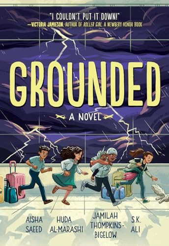 Grounded (A Novel) - 9781419761768 by Aisha Saeed, S. K. Ali, Jamilah Thompkins-Bigelow, Huda Al-Marashi