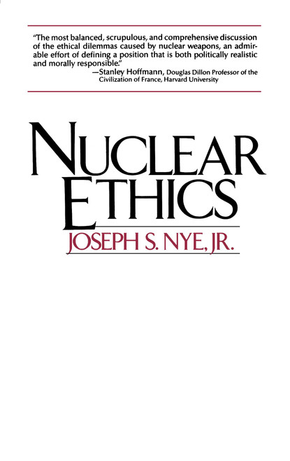 Nuclear Ethics by Joseph S. Nye, 9780029230916