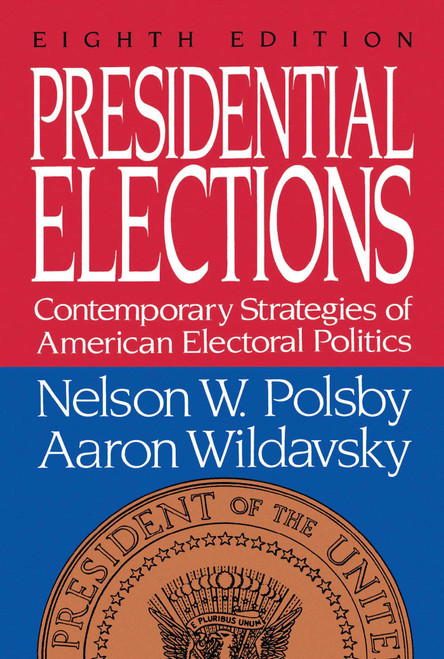 Presidential Elections by Nelson W. Polsby, 9780029227862