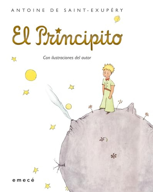 El Principito. Edición Tapa Dura (Clásicos infantiles y juveniles) / The Little Prince (Children´s and Young Adult Classics) (Spanish Edition) by Antoine De Saint-Exupéry, Antoine De Saint-Exupéry, Bonifacio del Carril, 9786070730535