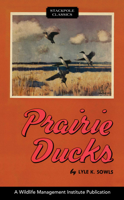 Prairie Ducks by Lyle K. Sowls, 9780811737203