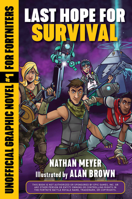 Last Hope for Survival (Unofficial Graphic Novel #1 for Fortniters) by Nathan Meyer, Alan Brown, 9781510745209