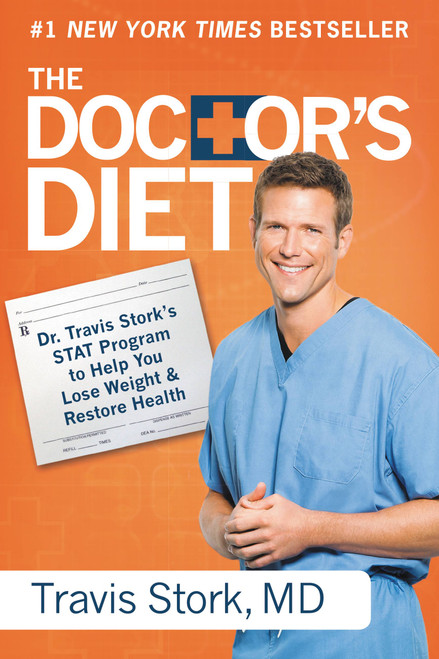 The Doctor's Diet (Dr. Travis Stork's STAT Program to Help You Lose Weight & Restore Health) by Travis Stork, 9781455538218