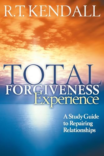 Total Forgiveness Experience (A study guide to reparing relationships) by R.T. Kendall, 9781591855521