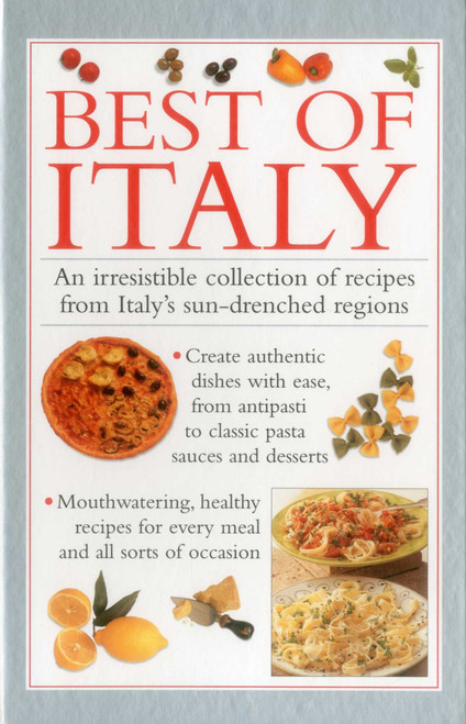 Best of Italy (An Irresistible Collection Of Recipes From Italy'S Sun-Drenched Regions) by Valerie Ferguson, 9780754830610